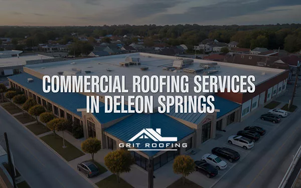Commercial Roofing Services in DeLeon Springs