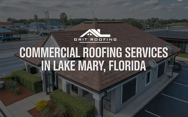 Commercial Roofing Services in Lake Mary