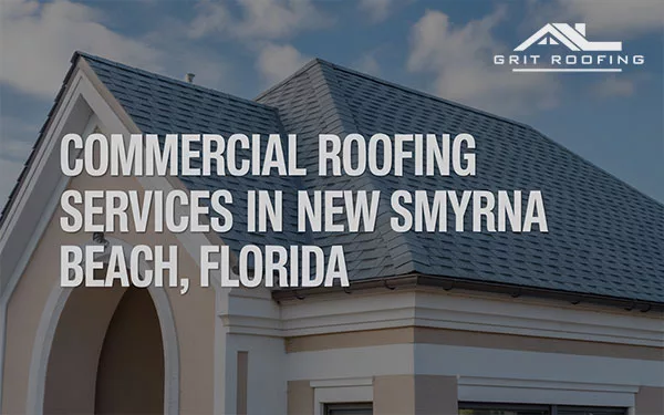 Commercial Roofing Services in New Smyrna Beach