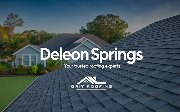 Your Trusted Roofing Experts in DeLeon Springs