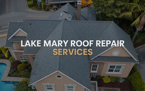 Lake Mary Roof Repair Services