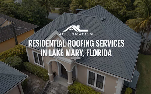 Residential Roofing Services in Lake Mary