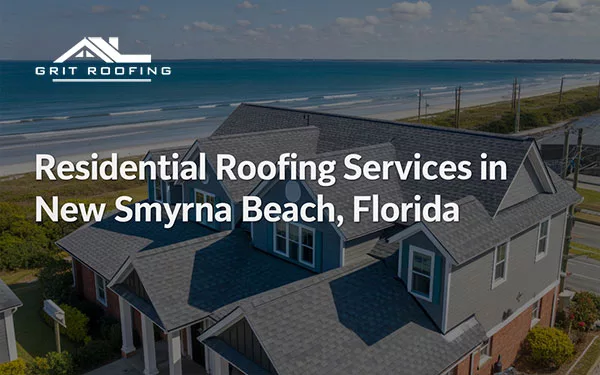 Residential Roofing Services in New Smyrna Beach
