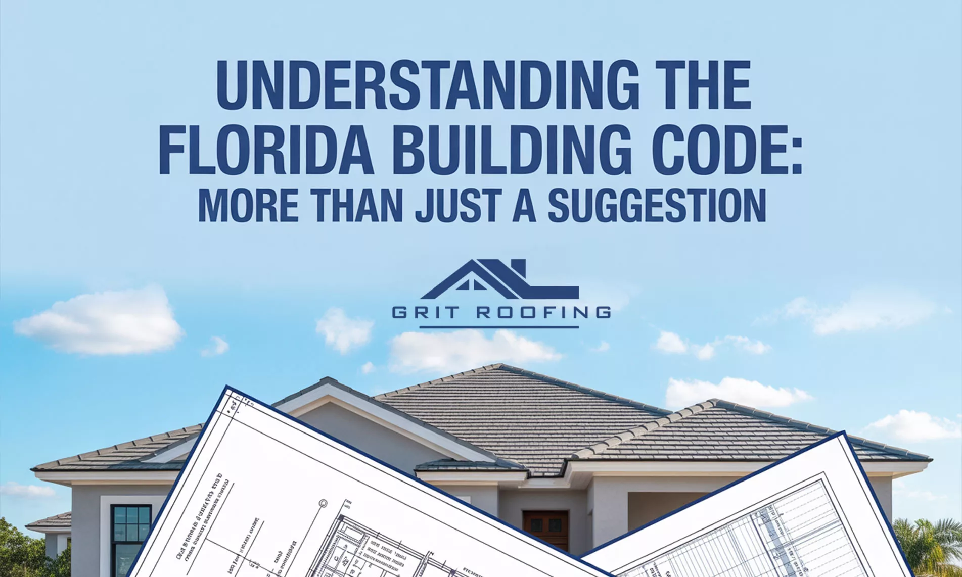 Understanding the Florida Building Code: More Than Just a Suggestion