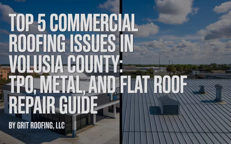 Top 5 Commercial Roofing Issues in Volusia County: TPO, Metal, & Flat Roof Repair Guide